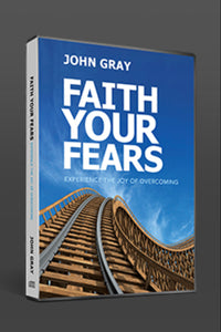 Faith Your Fears: Experience the Joy of Overcoming